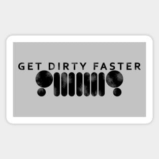 Get Dirty Faster Sticker